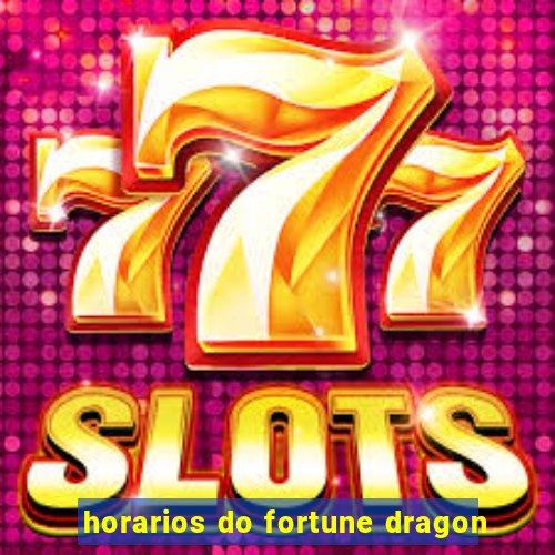 horarios do fortune dragon